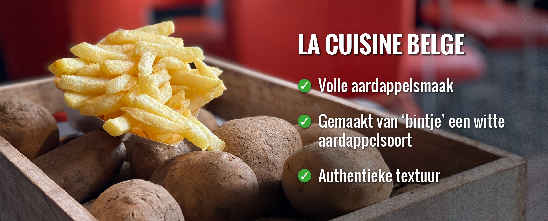 AVFS-240192-09 House of Fries website - Fries Improvement - Solution page La Cuisine Belge - Image Block - 1920x775px - NL